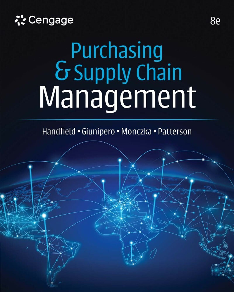 Purchasing And Supply Chain Management 8th Edition (Robert B. Handfield;Larry C. Giunipero;Robert M. Monczka;James L. Patterson;) Purchasing And Supply Chain Management 8th Edition (Robert B. Handfield;Larry C. Giunipero;Robert M. Monczka;James L. Patterson;)
