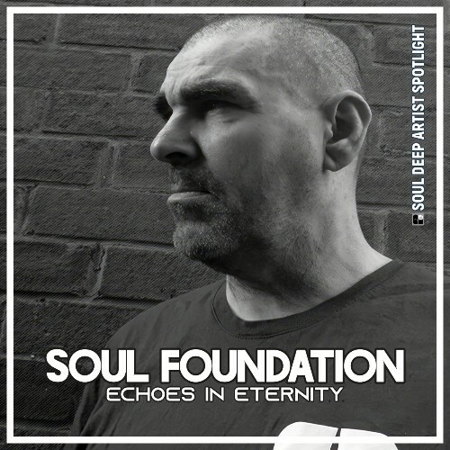  Soul Foundation - Echoes In Eternity: Soul Deep Artist Spotlight (2024) 