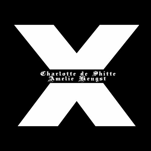  Charlotte de Shitte & Amelie Hengst - X (2024) 