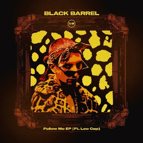  Black Barrel ft. Leo Cap - Follow Me (2025) 