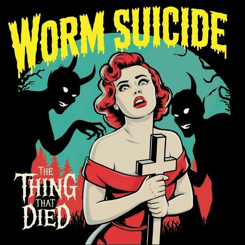  Worm Suicide - The Thing That Died (2024) 