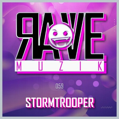 Stormtrooper - Rave Muzik 059 (2023) MP3