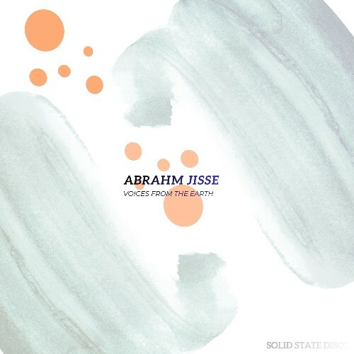 Abrahm Jisse - Voices from the Earth (2026) 
