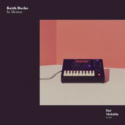  Keith Burke - In Motion (2025) 