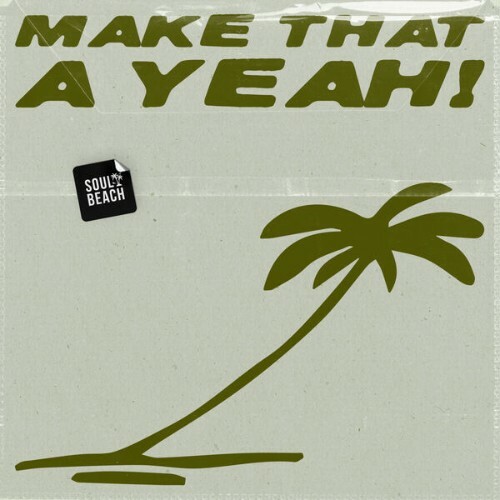  Khubos x Teboho Nkone - Make That A Yeah! (2026) 