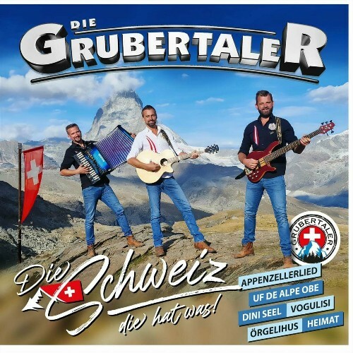  Die Grubertaler - Die Schweiz, die hat was! (2024) 