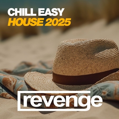  Chill Easy House 2025 (2025) 