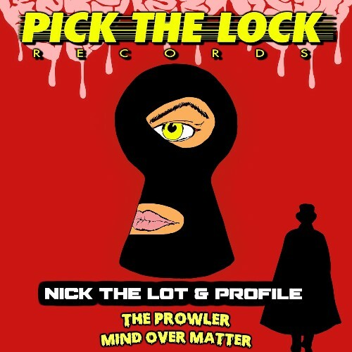 Nick The Lot & Profile - The Prowler / Mind Over Matter (2024) 