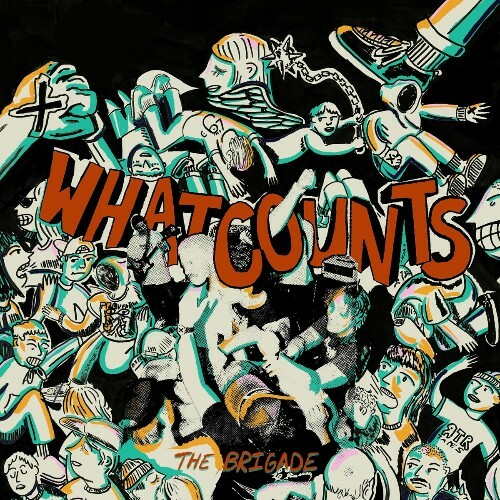  What Counts - The Brigade (2025) 