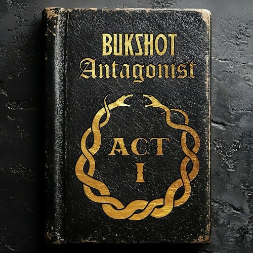  Bukshot - Antagonist: Act 1 (2025) 