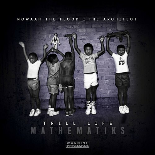  Nowaah The Flood - Trill Life Mathematiks-The TRILL-ogy (2026) 