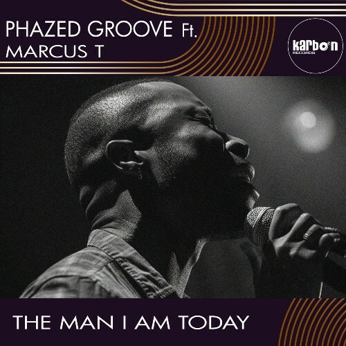  Phazed Groove - The Man I Am Today (2025) 