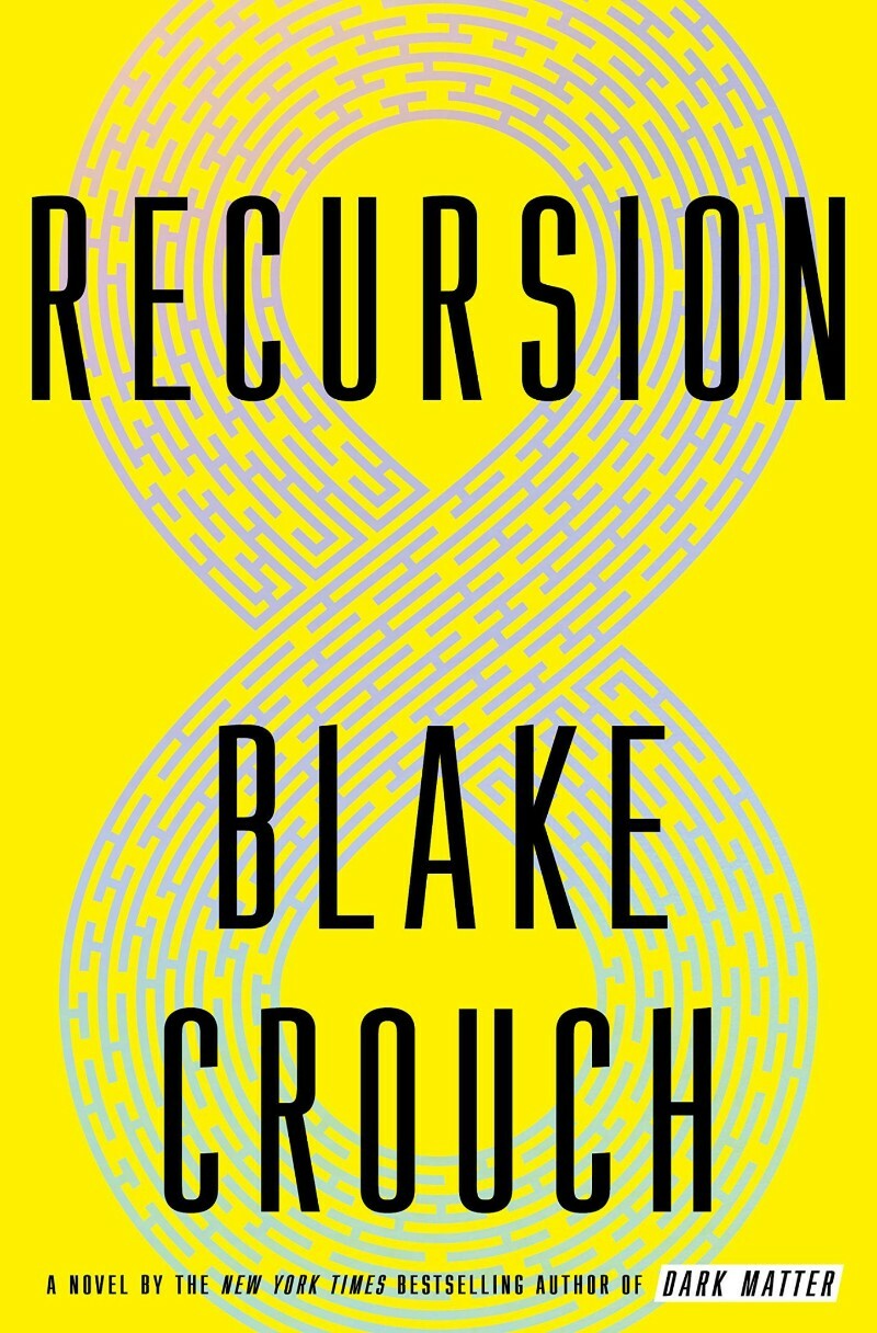 Recursion By Blake Crouch (Crouch, Blake)