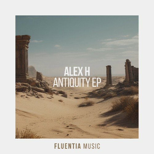  Alex H - Antiquity (2025) 