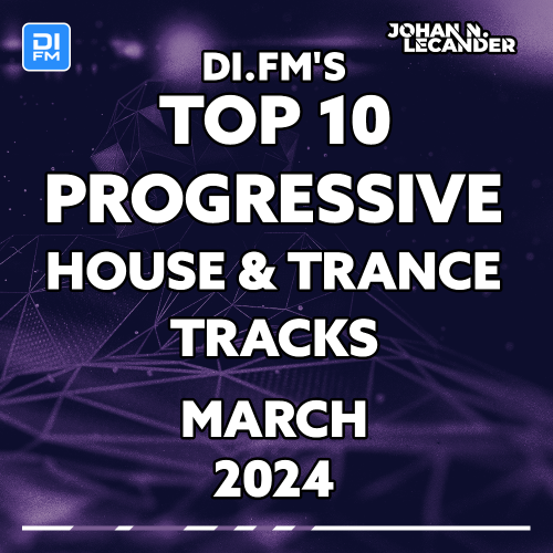  Johan N. Lecander - Di.Fm Top 10 Progressive House & Trance Tracks March 2024 (2024-04-03) 