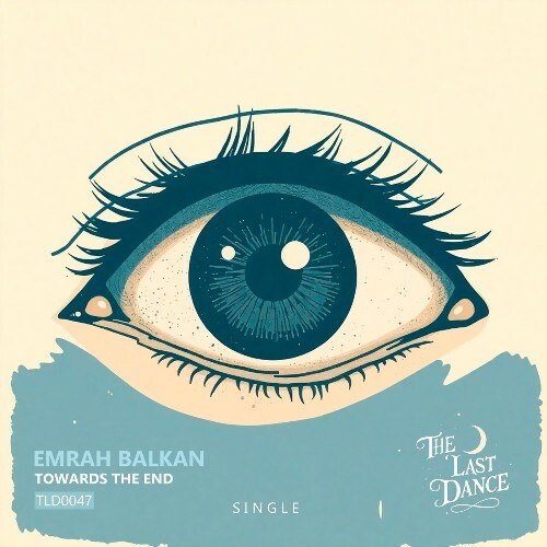  Emrah Balkan - Towards the End (2026) 
