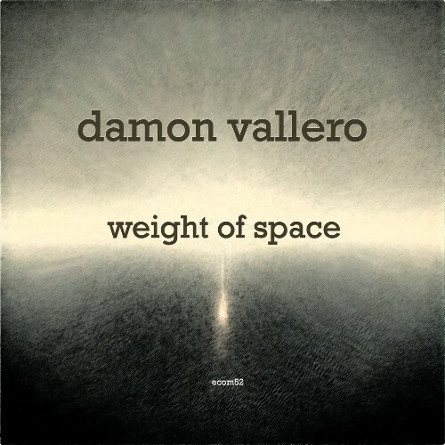  Damon Vallero - Weight of Space (2025) 