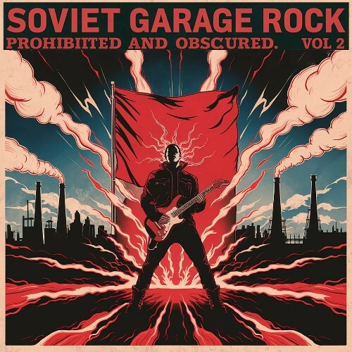  Soviet Garage Rock, Vol. 2 (Prohibited and Obscured) (2024) 