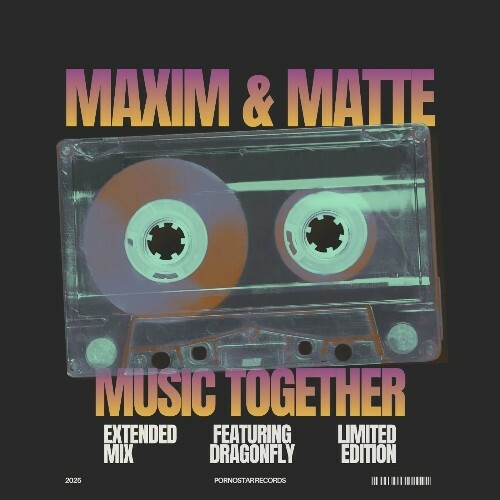  Maxim & Matte Feat DragonFly - Music Together (2026) 