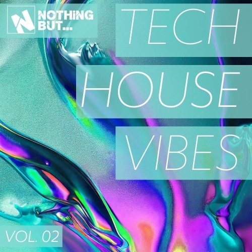  Nothing But... Tech House Vibes, Vol. 02 (2025) 