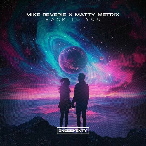  Mike Reverie x Matty Metrix - Back To You (2024) 