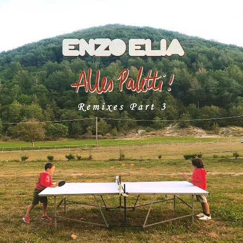  Enzo Elia - Alles Paletti Remixes, Pt. 3 (2024) 