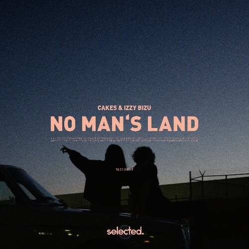 Cakes & Izzy Bizu - No Man's Land (2024)