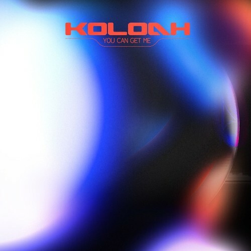 Koloah — You Can Get Me (2026)