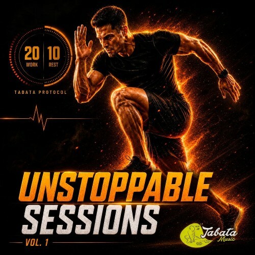  Tabata Music - Unstoppable Sessions, Vol. 1 (2026) 