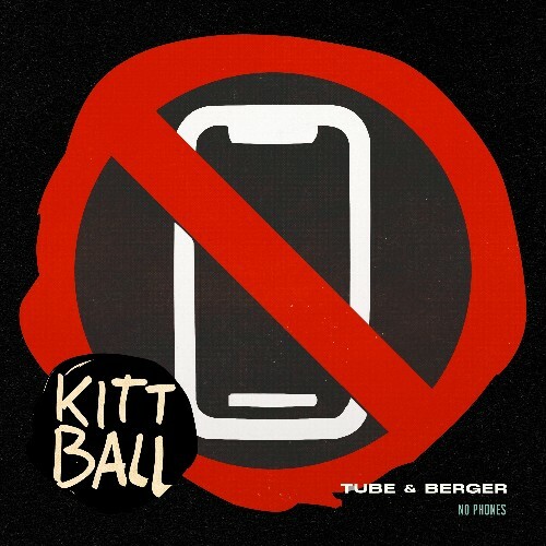  Tube, Berger - No Phones (2025) 