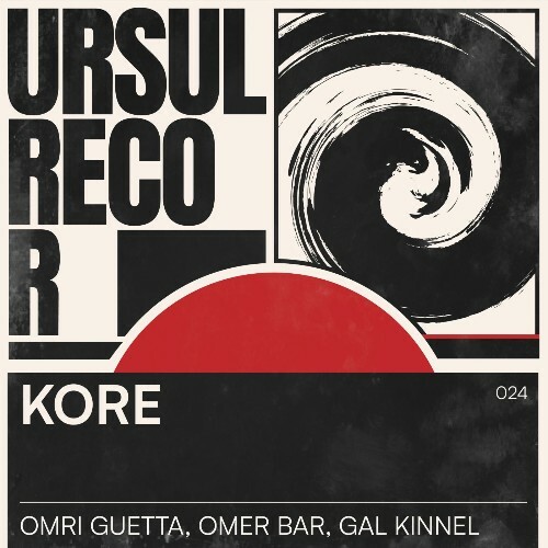  Omri Guetta, Omer Bar & Gal Kinnel - Kore (2026) 