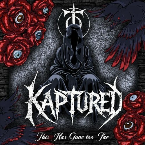 Kaptured — This Has Gone Too Far (2026)