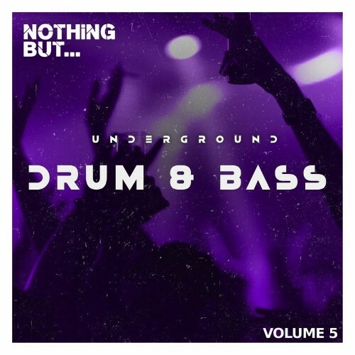 Nothing But... Underground Drum & Bass, Vol. 05 (2023) MP3