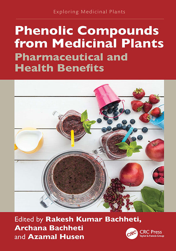 Phenolic Compounds From Medicinal Plants Pharmaceutical And Health Benefits (Rakesh Kumar Bachheti) Phenolic Compounds From Medicinal Plants Pharmaceutical And Health Benefits (Rakesh Kumar Bachheti)