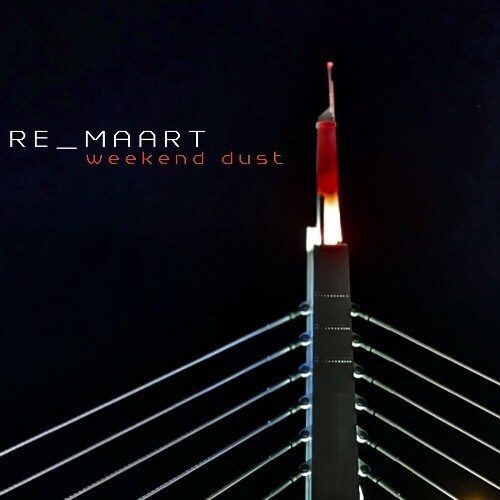  RE MAART - Weekend Dust (2024) 