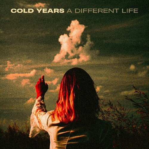 Cold Years — A Different Life (2024)