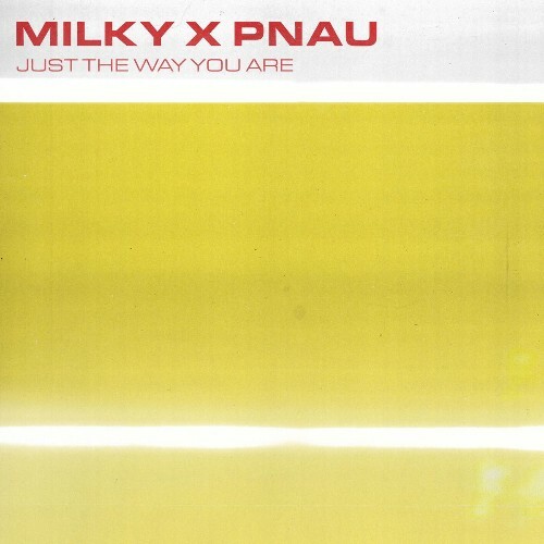  Milky x PNAU - Just The Way You Are (2026) 