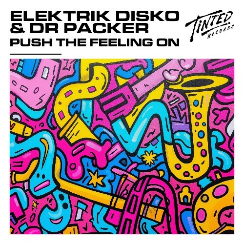  Elektrik Disko & Dr Packer - Push the Feeling On (2024) 