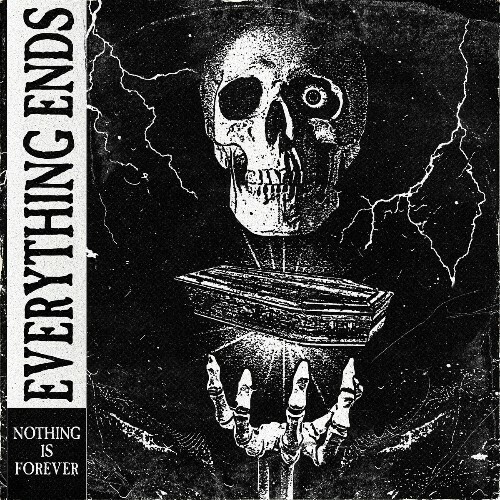  Everything Ends - Nothing Is Forever (2024) 