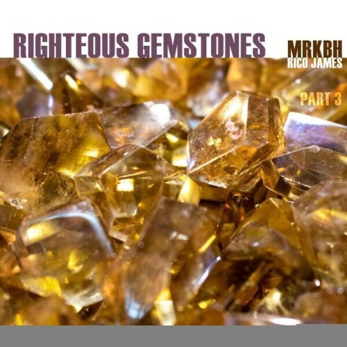 MRKBH x Rico James - Righteous Gemstones, Pt 3 (2026) MRKBH x Rico James - Righteous Gemstones, Pt 3 (2026)