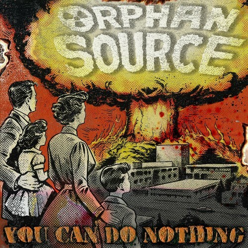  Orphan Source - You Can Do Nothing (2024) 