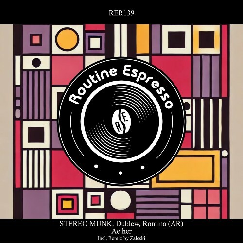  STEREO MUNK, Dublew & Romina (AR) - Aether (2025) 
