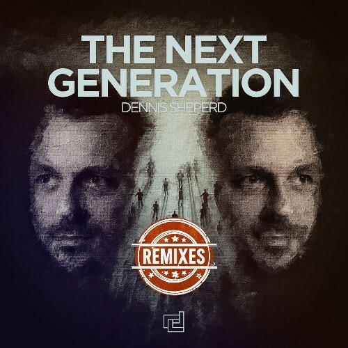Dennis Sheperd — The Next Generation (Remixes) (2026)