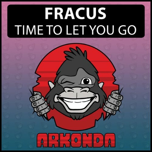  Fracus - Time To Let You Go (2025) 