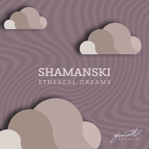  Shamanski - Ethereal Dreams (2024) 