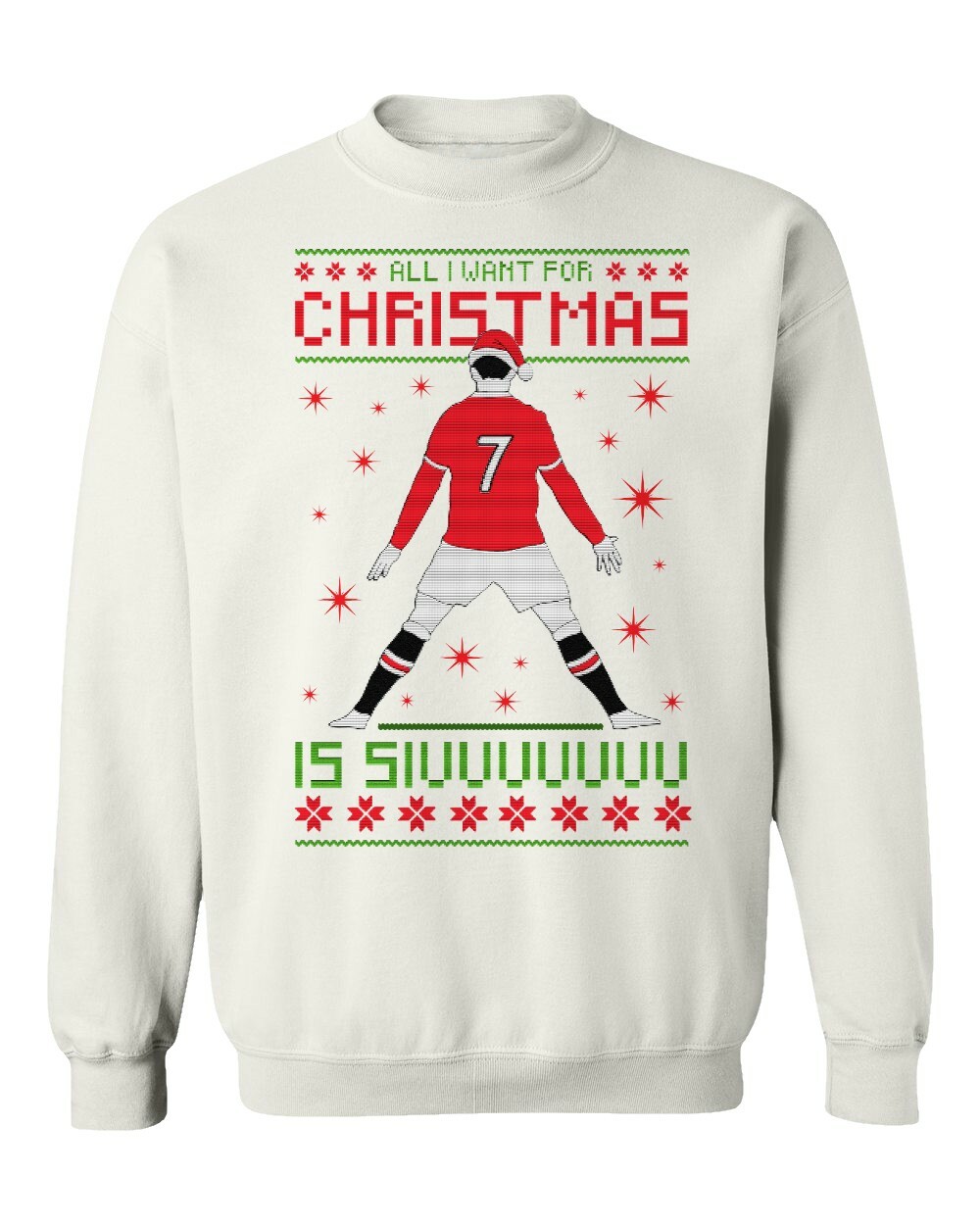 All I Want For Christmas Is Siu 7 Manchester Ronaldo Ugly Crewneck Sweatshirt