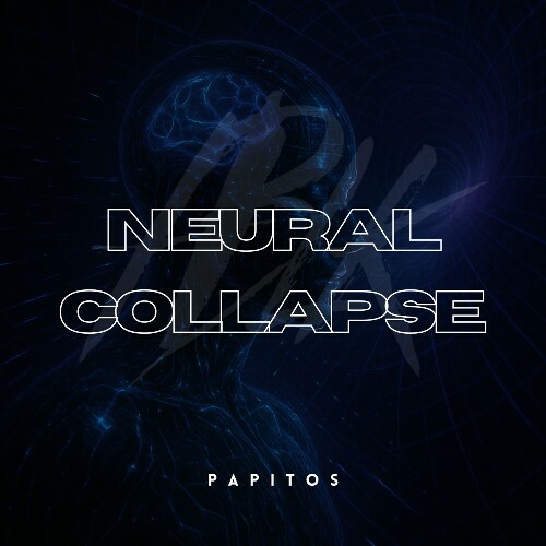  Papitos - Neural Collapse (2025) 
