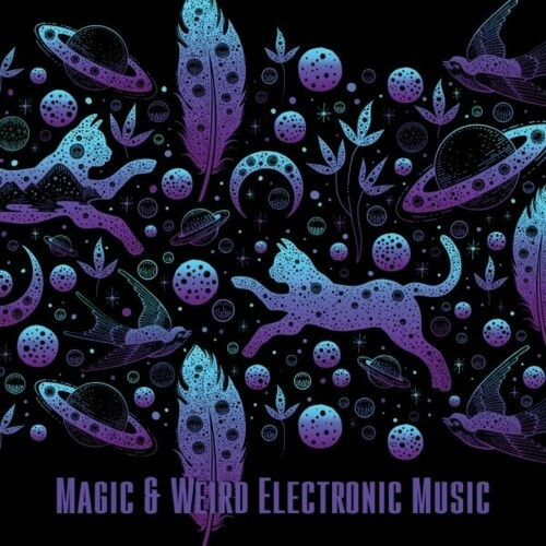  Magic & Weird Electronic Music (2023) 