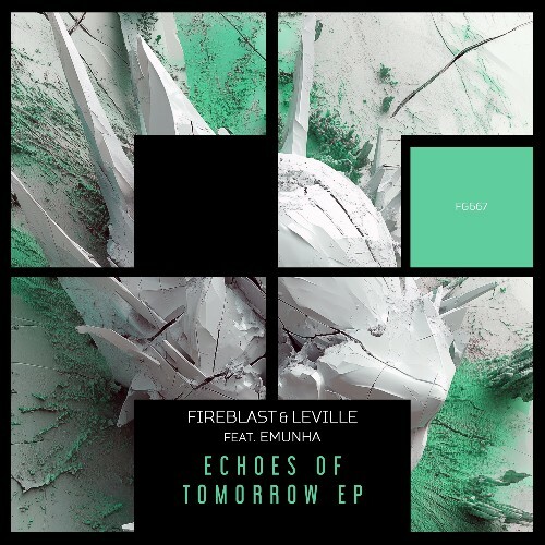  Fireblast, Leville ft. Emunha - Echoes of Tomorrow (2025) 