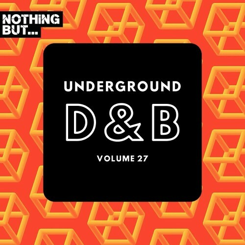  Nothing But... Underground Drum & Bass, Vol. 27 (2024) 